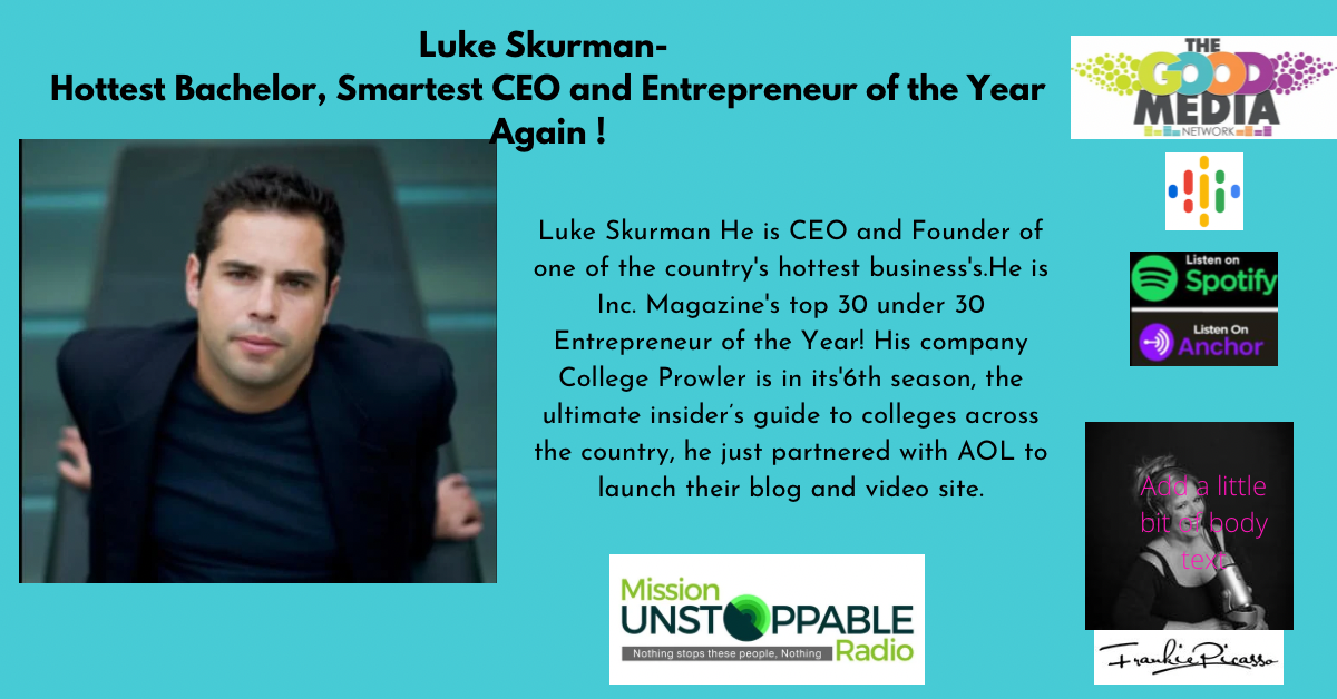 Luke Skurman- Hottest Bachelor, Smartest CEO and Entrepreneur of the Year Again