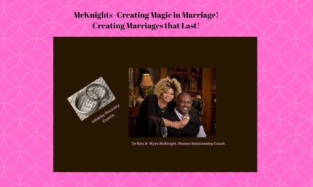 Relationship Experts Dr. Ken and Myra McKnight put the Magic in Marriage