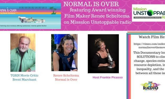 Normal is Over- Solutions to Change our  Planet  NOW!