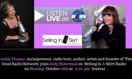 Frankie Picasso to join host Judy Hoberman of Selling in A Skirt Radio