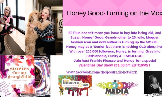 Honey Good’s Got Moxie- and SO DO YOU!