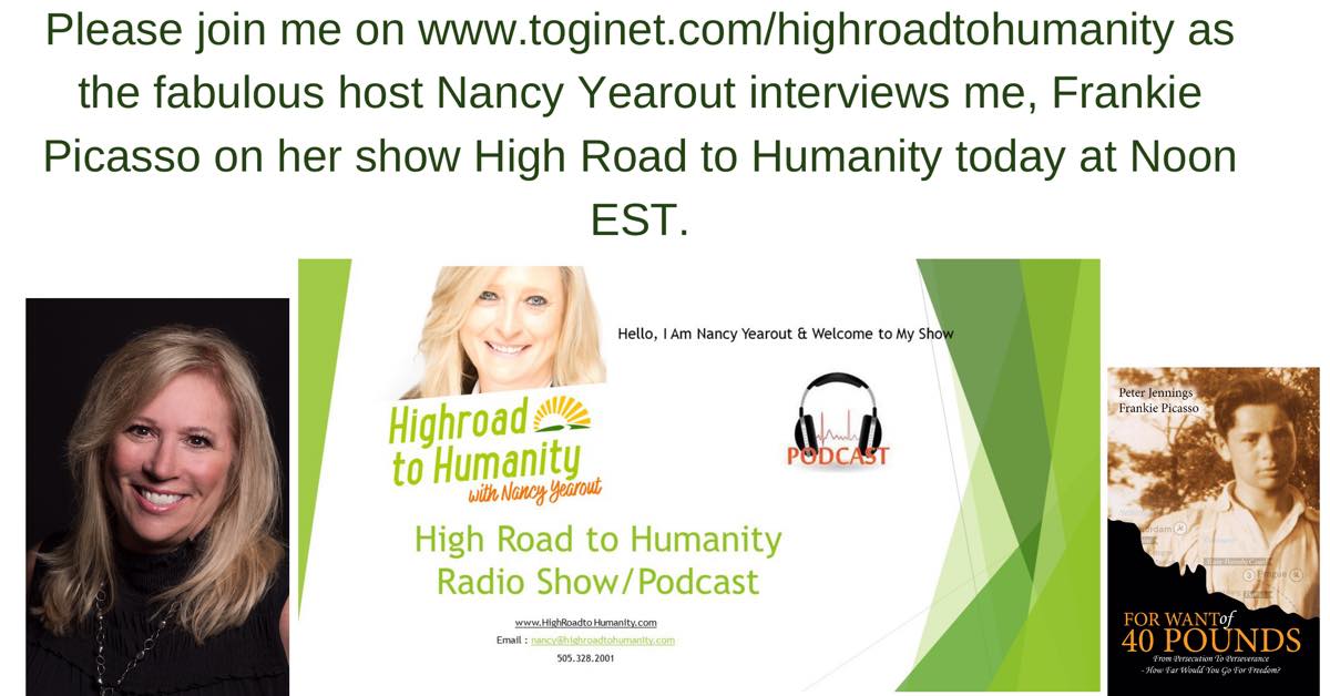 Taking the High Road to Humanity with Nancy Yearout & Frankie Picasso